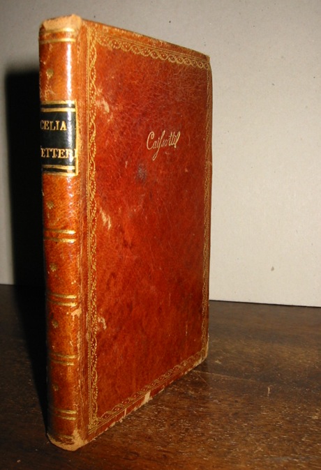  Celia romana (ma Girolamo Parabosco) Lettere amorose scritte in più tempi al suo Amante. Di nuovo reviste, & corrette 1600 in Trivigi appresso Fabritio Zanetti